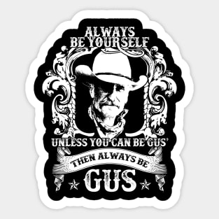 Lonesome dove: Always be yourself Sticker